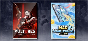 Vultures - Scavengers of Death & Mad Smartphone Tycoon banner