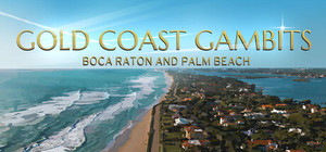 Gold Coast Gambits: Boca Raton & Palm Beach banner