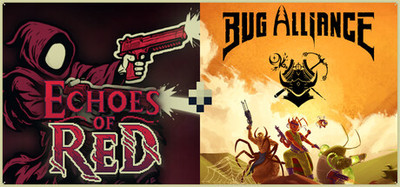 Echoes of Red + Bug Alliance