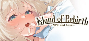 Island of Rebirth~NTR and Love~ banner
