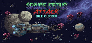 Space Fetus Attack Idle Clicker banner