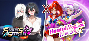 Secret Sexy Streamer x Hentai Magical Warriors banner