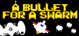 A Bullet for a Swarm banner