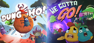 We Gotta Go + Dung Ho! banner