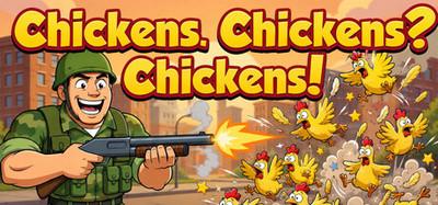 Chickens. Chickens? Chickens!