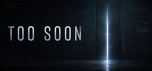 Too Soon banner