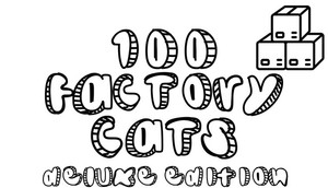 100 Factory Cats Deluxe Edition banner