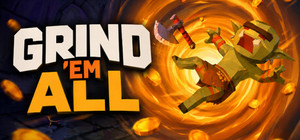Grind 'Em All banner