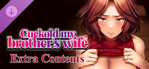 Cuckold my brother's wife 「Extra Contents」 banner