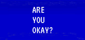 ARE YOU OKAY? banner