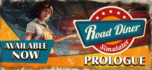 Road Diner Simulator: Prologue banner