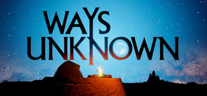 Ways Unknown banner