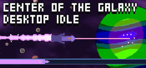 Center Of The Galaxy: Desktop Idle banner