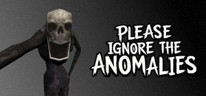 Please Ignore The Anomalies banner