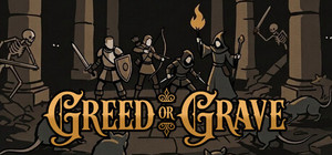 Greed or Grave banner
