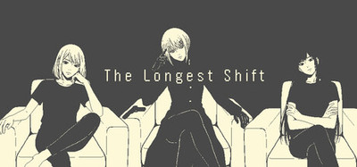 The Longest Shift