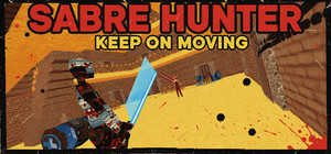 Sabre Hunter: Keep On Moving banner