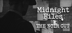 Midnight Files: THE NOIR CUT banner