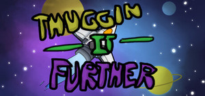 Thuggin It Further banner