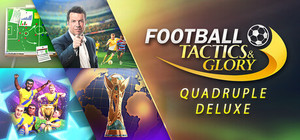Football, Tactics & Glory QUADRUPLE DELUXE banner