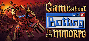 Game About Botting in an MMORPG banner