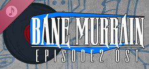 Bane Murrain: Episode Two Soundtrack banner