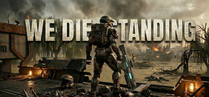 We Die Standing banner