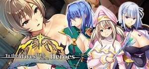 To the Wives Who Were Heroes banner