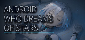 Android Who Dreams of Stars banner