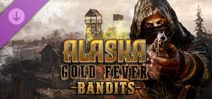 Alaska Gold Fever - Bandits banner