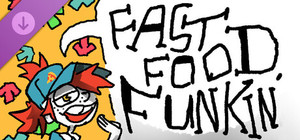 FAST FOOD FUNKIN' (Support the Developer!) banner