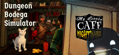 Dungeon Bodega Simulator x My Little Cafe Nightmare