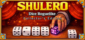 SHULERO - Dice Roguelike Collector's Edition banner