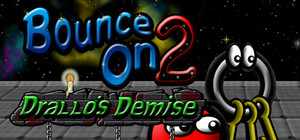 Bounce On 2: Drallo's Demise banner