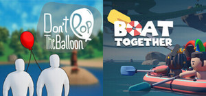 Don't Pop The Balloon + Boat Together banner