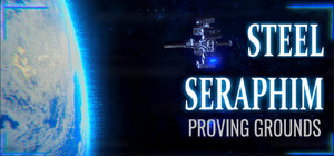 STEEL SERAPHIM: PROVING GROUNDS banner