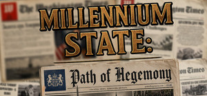 Millenium State: Path of Hegemony banner