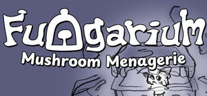 Fungarium: Mushroom Menagerie banner
