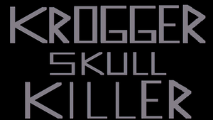 Krogger Skull Killer
