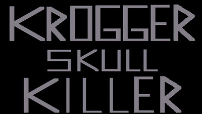 Krogger Skull Killer