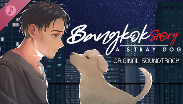 Bangkok Story: A Stray Dog Soundtrack