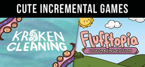 Kraken Cleaning & Flufftopia: Fluffmazing Edition - Cute Incremental Games banner