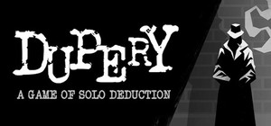 Dupery: A Game of Solo Deduction banner