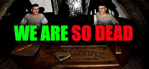 WE ARE SO DEAD banner