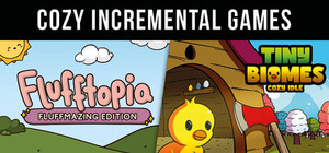Tiny Biomes: Cozy Idle & Flufftopia: Fluffmazing Edition - Cozy Incremental Games banner