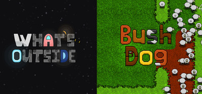 Bush Dog & What's Outside
