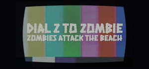 Dial Z to Zombie: Zombies Attack the Beach banner