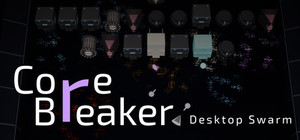 CoreBreaker: Desktop Swarm banner