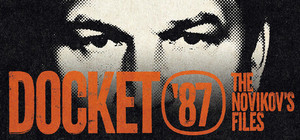 Docket 87: The Novikov's Files banner