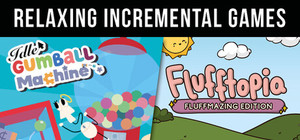 Idle Gumball Machine & Flufftopia: Fluffmazing Edition - Relaxing Incremental Games banner